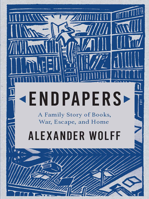 Title details for Endpapers by Alexander Wolff - Available